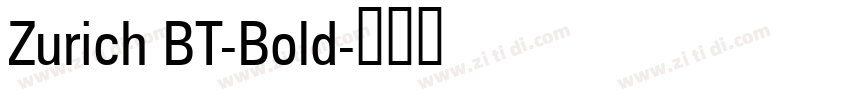 Zurich BT-Bold字体转换
